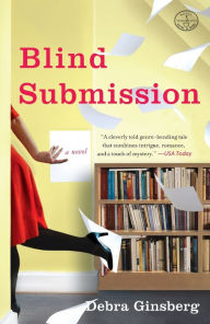 Title: Blind Submission: A Novel, Author: Debra Ginsberg