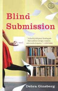 Title: Blind Submission: A Novel, Author: Debra Ginsberg