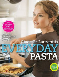 Title: Everyday Pasta: A Cookbook, Author: Giada De Laurentiis