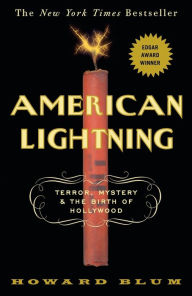 Title: American Lightning: Terror, Mystery, and the Birth of Hollywood, Author: Howard Blum