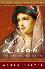 Title: Lilah: A Forbidden Love, a People's Destiny, Author: Marek Halter