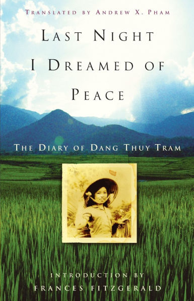 Last Night I Dreamed of Peace: The Diary Dang Thuy Tram