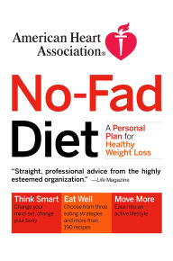 Title: American Heart Association No-Fad Diet: A Personal Plan for Healthy Weight Loss, Author: American Heart Association