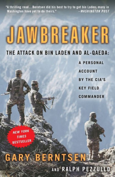 Jawbreaker: the Attack on Bin Laden and Al-Qaeda: A Personal Account by CIA's Key Field Commander