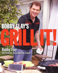Title: Bobby Flay's Grill It!: A Cookbook, Author: Bobby Flay