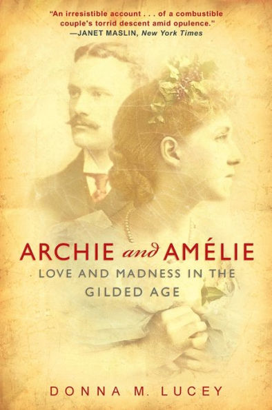 Archie and Amelie: Love Madness the Gilded Age