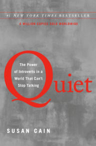 Title: Quiet: The Power of Introverts in a World That Can't Stop Talking, Author: Susan Cain