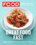 Alternative view 1 of Everyday Food: Great Food Fast: 250 Recipes for Easy, Delicious Meals All Year Long: A Cookbook