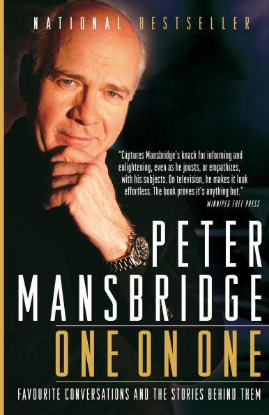 Peter Mansbridge One on One: Favourite Conversations and the Stories Behind Them