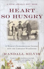 Heart So Hungry: A Woman's Extraordinary Journey into the Labrador Wilderness