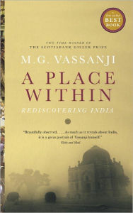 Title: A Place Within: Rediscovering India, Author: M. G. Vassanji