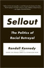 Sellout: The Politics of Racial Betrayal