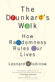 Title: Drunkard's Walk: How Randomness Rules Our Lives, Author: Leonard Mlodinow