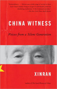 Title: China Witness: Voices from a Silent Generation, Author: Xinran