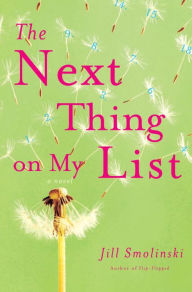 Title: The Next Thing on My List, Author: Jill Smolinski