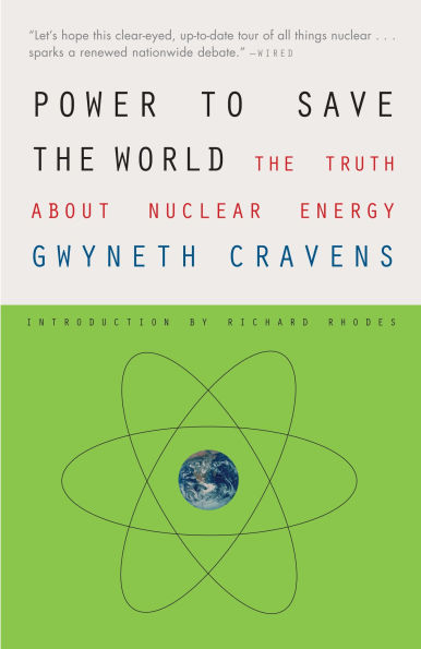 Power to Save The World: Truth About Nuclear Energy