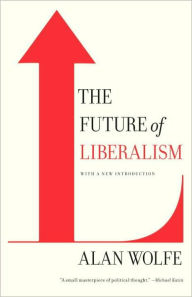 Title: The Future of Liberalism, Author: Alan Wolfe