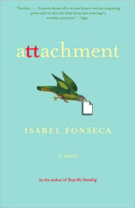 Title: Attachment, Author: Isabel Fonseca