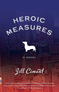 Title: Heroic Measures, Author: Jill Ciment