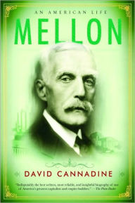 Title: Mellon: An American Life, Author: David Cannadine