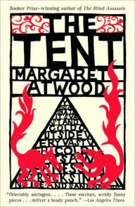 Title: The Tent, Author: Margaret Atwood