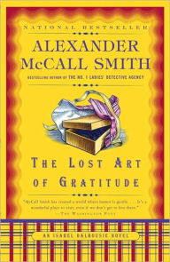 Title: The Lost Art of Gratitude (Isabel Dalhousie Series #6), Author: Alexander McCall Smith