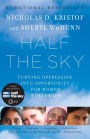 Half the Sky: Turning Oppression into Opportunity for Women Worldwide