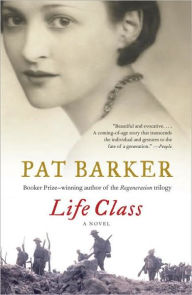 Title: Life Class, Author: Pat Barker