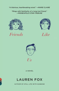 Title: Friends Like Us, Author: Lauren Fox