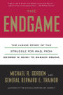 The Endgame: The Inside Story of the Struggle for Iraq, from George W. Bush to Barack Obama