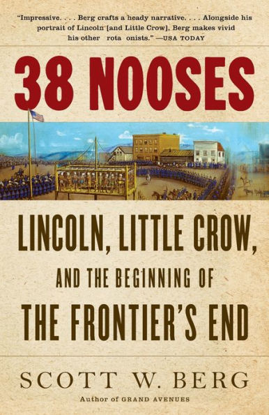 38 Nooses: Lincoln, Little Crow, and the Beginning of Frontier's End