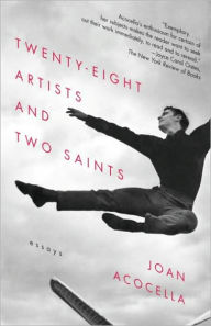 Title: Twenty-eight Artists and Two Saints: Essays, Author: Joan Acocella