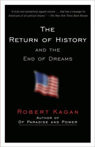 Title: The Return of History and the End of Dreams, Author: Robert Kagan
