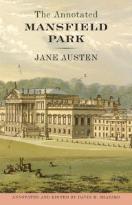 Title: The Annotated Mansfield Park, Author: Jane Austen