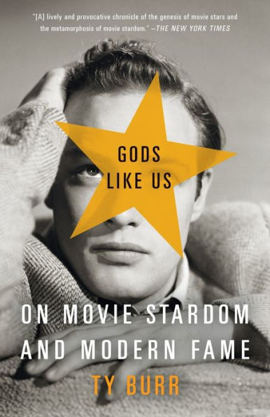 Gods Like Us: On Movie Stardom and Modern Fame
