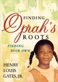 Title: Finding Oprah's Roots: Finding Yours, Author: Henry Louis Gates Jr.
