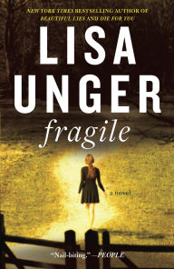 Title: Fragile: A Novel, Author: Lisa Unger