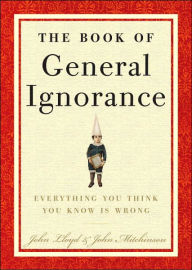 Title: The Book of General Ignorance, Author: John Mitchinson