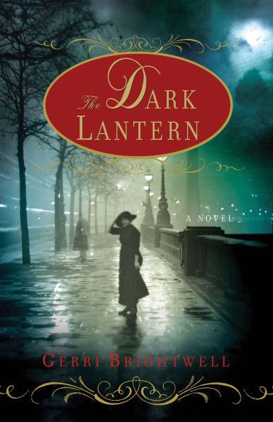 The Dark Lantern: A Novel