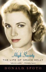 Title: High Society: The Life of Grace Kelly, Author: Donald Spoto