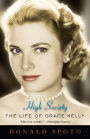 High Society: The Life of Grace Kelly