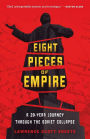 Eight Pieces of Empire: A 20-Year Journey Through the Soviet Collapse