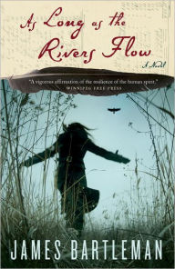 Title: As Long as the Rivers Flow, Author: James Bartleman