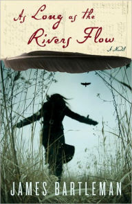 Title: As Long as the Rivers Flow, Author: James Bartleman