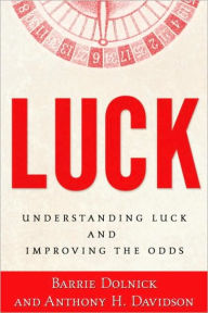 Title: Luck: Understanding Luck and Improving the Odds, Author: Barrie Dolnick