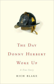 Title: Day Donny Herbert Woke Up: A True Story, Author: Rich Blake