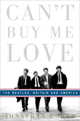 Can T Buy Me Love The Beatles Britain And America By