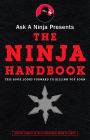 Ask a Ninja Presents the Ninja Handbook: This Book Looks Forward to Killing You Soon