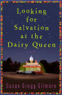 Looking for Salvation at the Dairy Queen