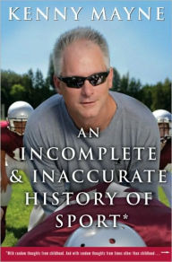 Title: Incomplete and Inaccurate History of Sport, Author: Kenny Mayne